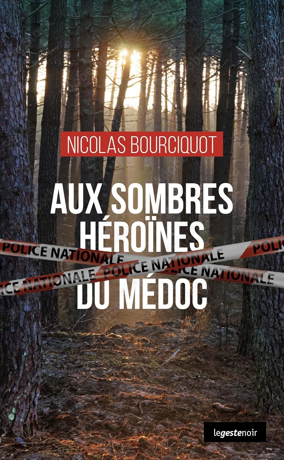 Couverture Aux sombres h�ro�nes du M�doc