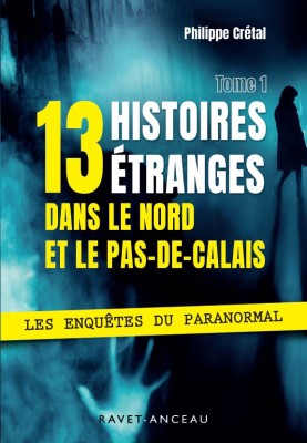 Couverture 13 histoires tranges dans le Nord et le Pas-de-Calais Ravet-Anceau