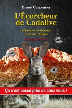 Couverture Le Boucher de Malemort - L'Ecorcheur de Cadolive - La Benote-Affique