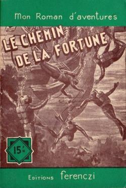 Couverture Le Chemin de la fortune FERENCZI / COLLECTION