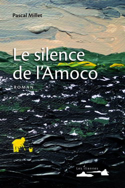 Couverture « Le Silence de l'Amoco »