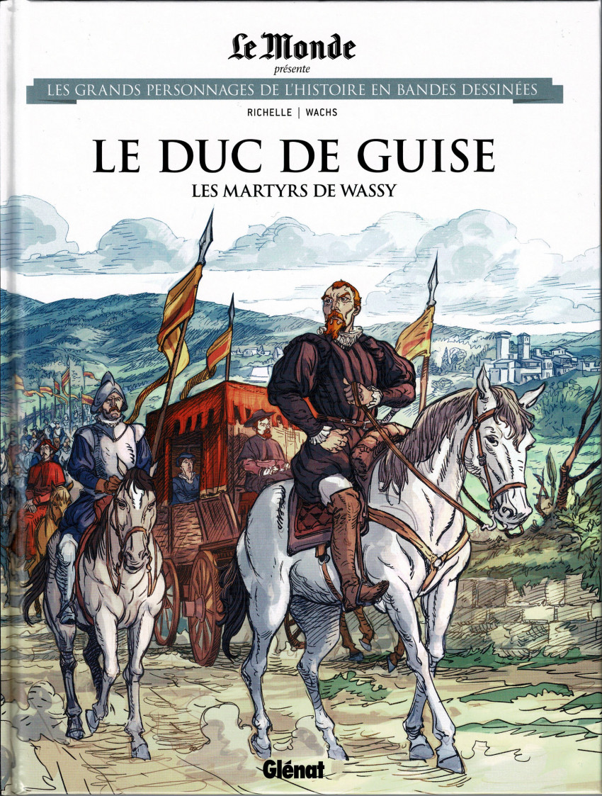 Couverture Le duc de Guise - Les martyrs de Wassy 