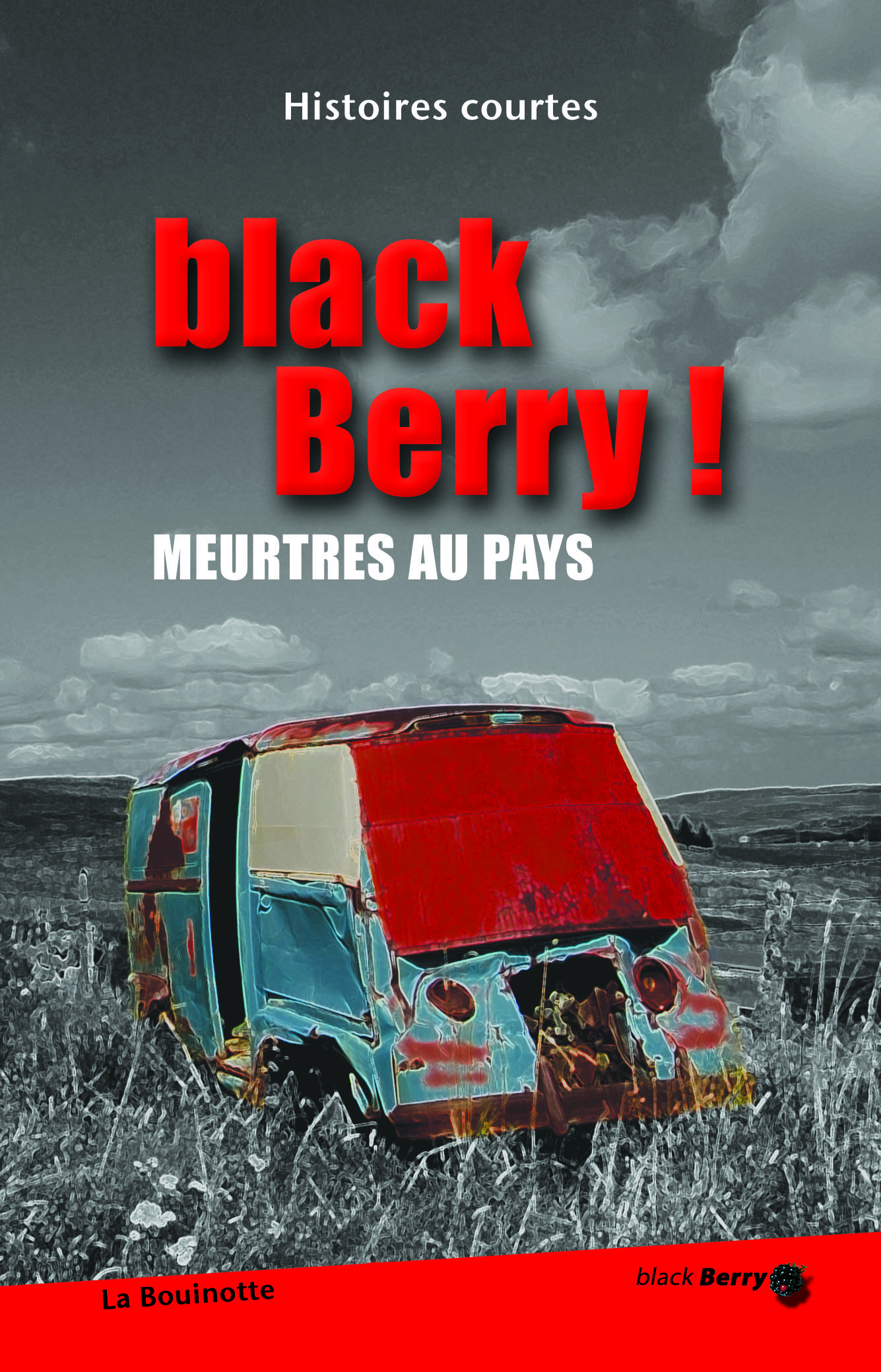 Couverture Black Berry !  Meurtres au pays La Bouinotte