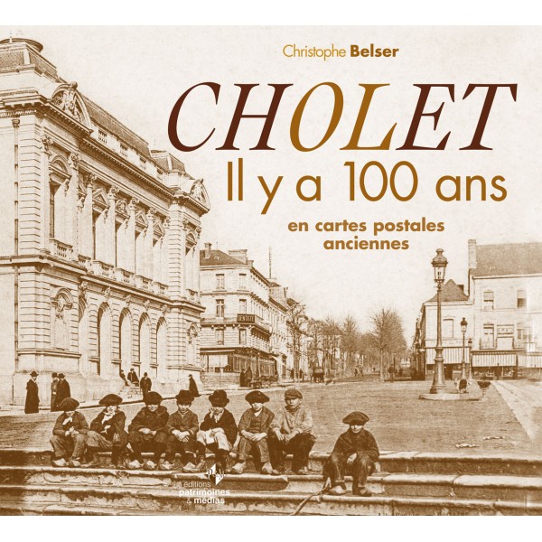 Couverture Cholet il y a 100 ans en cartes postales anciennes Patrimoines Med
