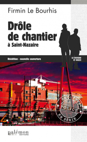 Couverture Drle de chantier  Saint-Nazaire Editions du Palmon