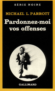 Couverture Pardonnez-moi vos offenses Gallimard