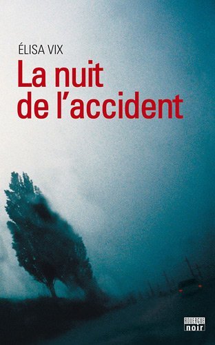 Couverture La Nuit de l'accident Editions du Rouergue