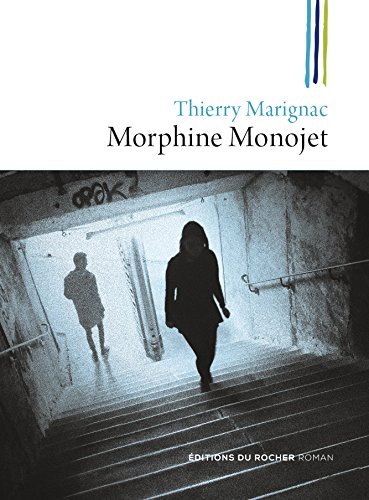 Couverture Morphine Monojet Le Rocher Editions
