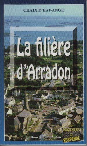 Couverture  La Filire d'Arradon Editions Alain Bargain
